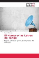 El Humor y las Letras de Tango: Esbozo sobre un aporte de los poetas del siglo XXI 6202161906 Book Cover