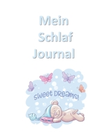 Mein Schlaf Journal: 31 Tage Schlafprotokoll, Dokumentieren und Überwachen der Schlafstunden, Schlaflosigkeit, Schlafstörungen, Medikamente (German Edition) 1710494530 Book Cover