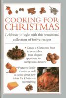 Cooking for Christmas: Celebrate in Style With This Sensational Collection of Festive Recipes 0754828271 Book Cover