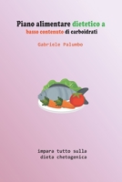 Piano alimentare dietetico a basso contenuto di carboidrati: impara tutto sulla dieta chetogenica B0BMJNGYWV Book Cover