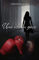Una Vita in Gioco (Italian Edition) B0GY4QGJ2V Book Cover