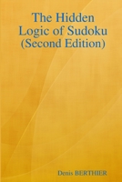 The Hidden Logic of Sudoku (Second Edition) 1847534724 Book Cover