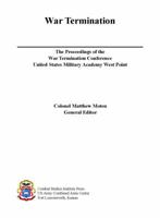 War Termination: The Proceedings of the War Termination Conference, United States Military Academy West Point 0984190171 Book Cover