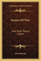 Scenes of War; and Other Poems 0469064919 Book Cover