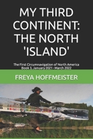 MY THIRD CONTINENT: THE NORTH 'ISLAND': The First Circumnavigation of North America Book 3 B0BSJLT92P Book Cover