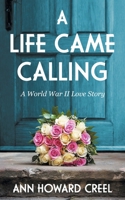 A Life Came Calling 1509262628 Book Cover