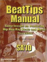 BeatTips Manual: Some Insight on Producing Hip Hop-Rap Beats and Music 0974970433 Book Cover