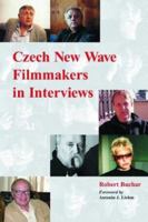 Czech New Wave Filmmakers in Interviews 078641720X Book Cover