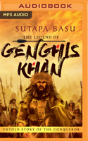 The Legend of Genghis Khan: Untold Story of the Conqueror 1799712532 Book Cover