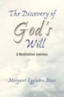 The Discovery of God's Will 1436320224 Book Cover