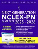 Next Generation NCLEX-PN Exam Prep: The Complete Guide to Acing the Test, Building Clinical Judgment, and Launching a Successful Nursing Career 1787930726 Book Cover