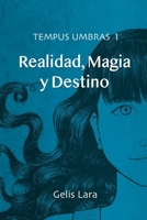 Tempus Umbras: Realidad, Magia y Destino 1549617176 Book Cover