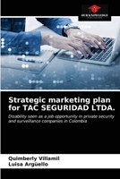 Strategic marketing plan for TAC SEGURIDAD LTDA. 620300555X Book Cover
