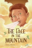 The Face in The Mountain 0994876904 Book Cover