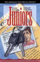 Juniors: Fourteen Short Stories by Eleventh Grade Writers (American Teen Writer Series) 1886427070 Book Cover