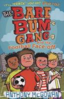 The Bare Bum Gang and the Football Face-off (Bare Bum Gang) 186230386X Book Cover