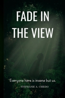 Fade in the View B0H962PJK2 Book Cover
