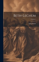 Beth-lechem; Volume 1 1019644842 Book Cover