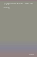 The Collected Writings (1991–2024) of a Mortal to Death 1949484130 Book Cover