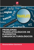 PROBLEMAS TRANSLATOLÓGICOS DE ELEMENTOS LINGUOCULTUROLÓGICOS 6206118487 Book Cover