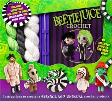 Beetlejuice Crochet (Crochet Kits) 166720842X Book Cover