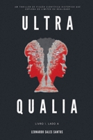 Ultra Qualia: Livro 1, Lado A (Portuguese Edition) B0FMGWW4Z2 Book Cover