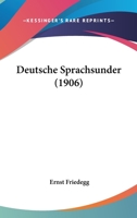 Deutsche Sprachsunder (1906) 1161056939 Book Cover