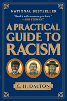A Practical Guide to Racism 1592404308 Book Cover