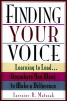 Finding Your Voice: Learning to Lead . . . Anywhere You Want to Make a Difference 0787903051 Book Cover