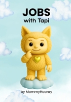 Jobs With Tapi: Learn Jobs - Tapi's Way! (Learn With Tapi) 1972071068 Book Cover
