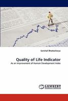 Quality of Life Indicator: As an Improvement of Human Development Index 3844302417 Book Cover