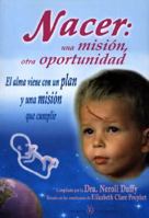 Nacer/born: Una Mision, Otra Oportunidad/one Mission, Another Opportunity 8495513269 Book Cover