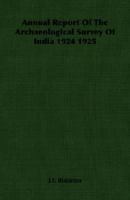 Annual Report of the Archaeological Survey of India 1924 1925 1406752010 Book Cover