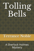 Tolling Bells: A Sherlock Holmes Mystery B0863VQS81 Book Cover