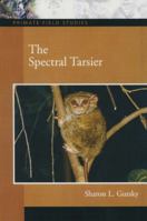 The Spectral Tarsier (Primate Field Studies) 0131893327 Book Cover