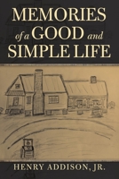 Memories of a Good and Simple Life 1483491501 Book Cover