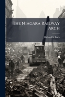 The Niagara Railway Arch: With Discussion 1286366089 Book Cover