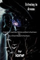 Listening in Dreams: A Compendium of Sound Dreams, Meditations And Rituals for Deep Dreamers 0595334482 Book Cover
