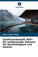 Gastfreundschaft 360°: Ein umfassender Rahmen für Nachhaltigkeit und Gewinn (German Edition) 6209549101 Book Cover
