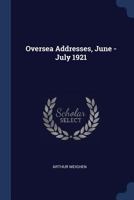 Oversea Addresses, June - July 1921 1376892286 Book Cover