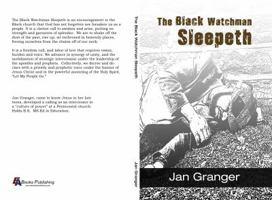 The Black Watchman Sleepeth 1941733581 Book Cover