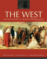 The West: Encounters & Transformations, Single Volume Edition (MyHistoryLab Series) 0205947158 Book Cover
