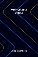 Voimakasta väkeä (Finnish Edition) 9376550218 Book Cover