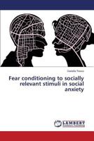 Fear Conditioning to Socially Relevant Stimuli in Social Anxiety 3659527122 Book Cover