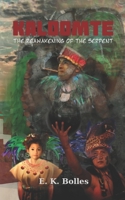 The Reawakening of the Serpent: Kaloomte: Mutul and the Snake Kingdom B08R689M93 Book Cover