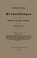 Geordnete Uebersicht Der Verhandlungen Des Ersten Preussischen Vereinigten Landtages, Gehalten in Berlin 1847 3662335832 Book Cover