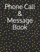 Phone Call & Message Book: Telephone Memo Notebook, Voice Mail And Telephone Message Tracker Large 8.5 x 11 inches 120 Pages 1074104854 Book Cover