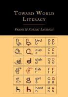 Toward World Literacy: The Each One Teach One Way 1614273626 Book Cover