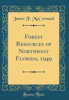 Forest Resources of Northwest Florida, 1949; no.32 1013488520 Book Cover