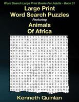 Large Print Word Search Puzzles Featuring Animals Of Africa 1533026769 Book Cover